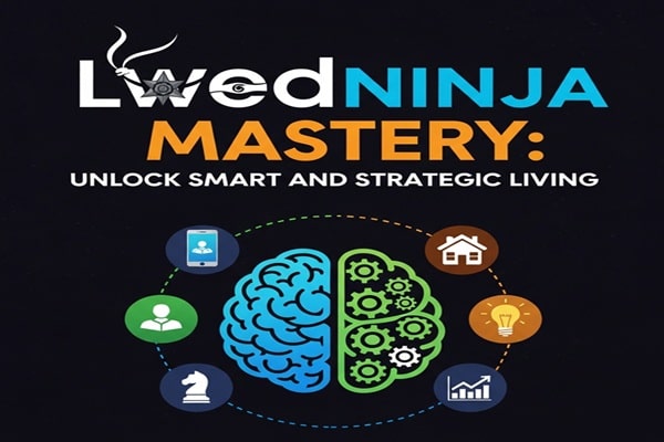 Lwedninja Mastery Unlock Smart and Strategic Living