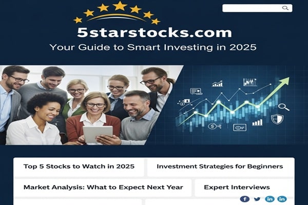 5starsstocks .com: Your Guide to Smart Investing in 2025